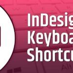 InDesign keyboard shortcuts